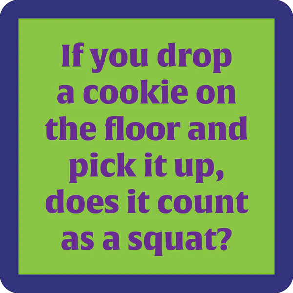 Cookie On The Floor Coaster