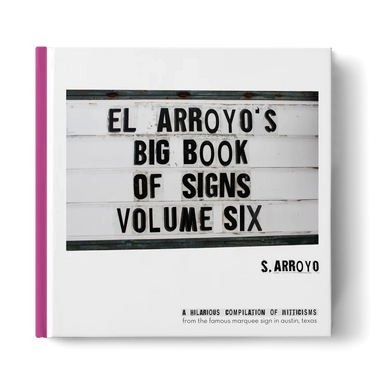 El Arroyo Big Book Of Signs Volume Six - Beau Kisses