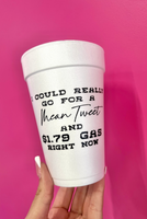 Mean Tweet Cheap Gas Foam Cups 10 Pack - Beau Kisses