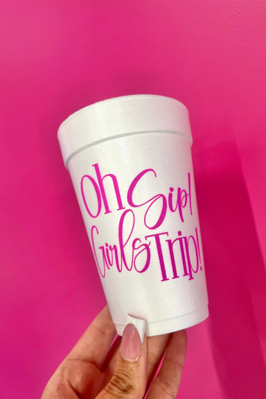 Oh Sip! Girls Trip! Foam Cups 10 Pack - Beau Kisses