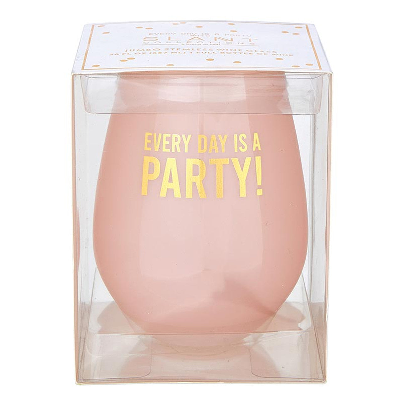 Jumbo Stemless Wine Glass Everyday is a Party 30oz