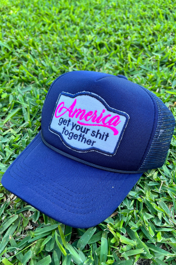 Trucker Hat Foam "America Get Your Shit Together"
