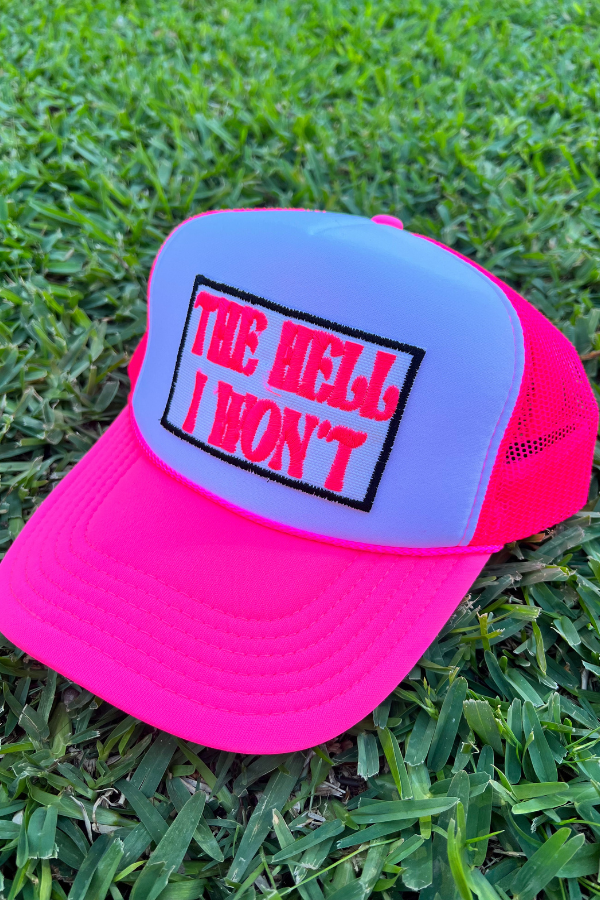 Trucker Hat Foam "The Hell I Won't"