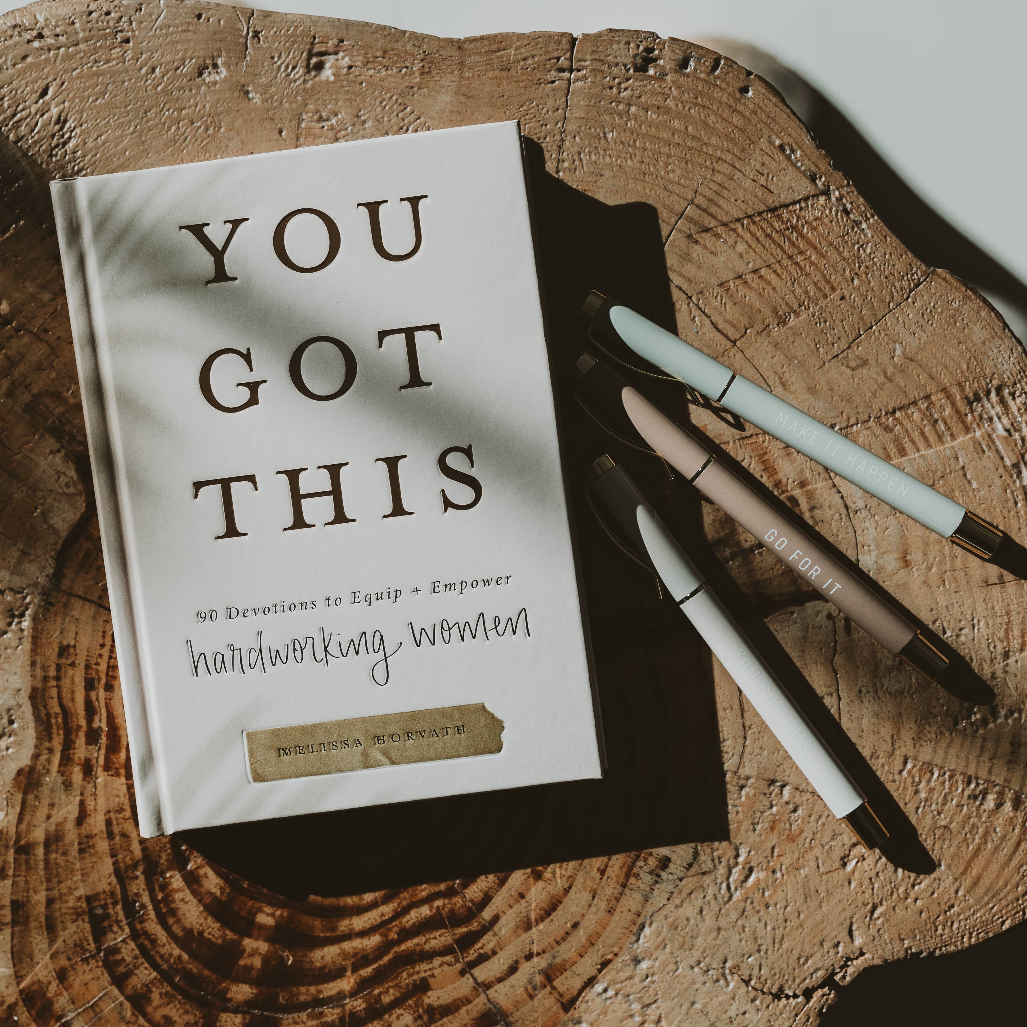 You Got This 90 Devotions to Empower Hardworking Women